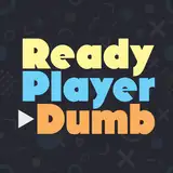 Ready Player Dumb